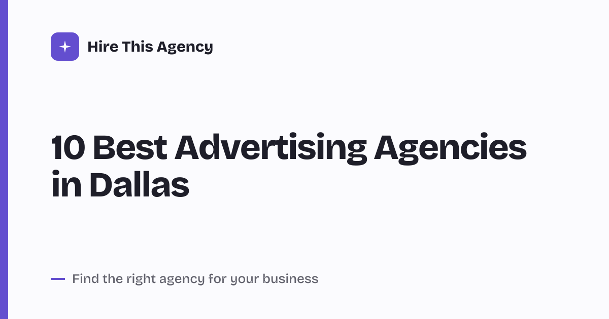 Cover for 10 Best Advertising Agencies in Dallas