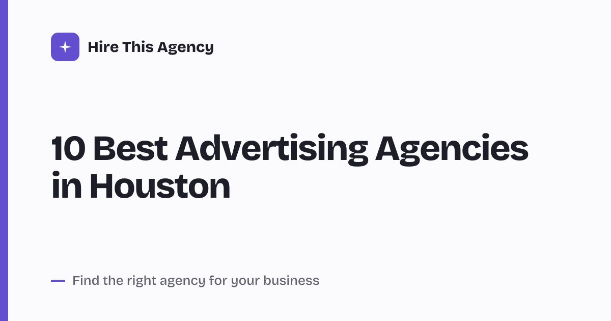 Cover for 10 Best Advertising Agencies in Houston