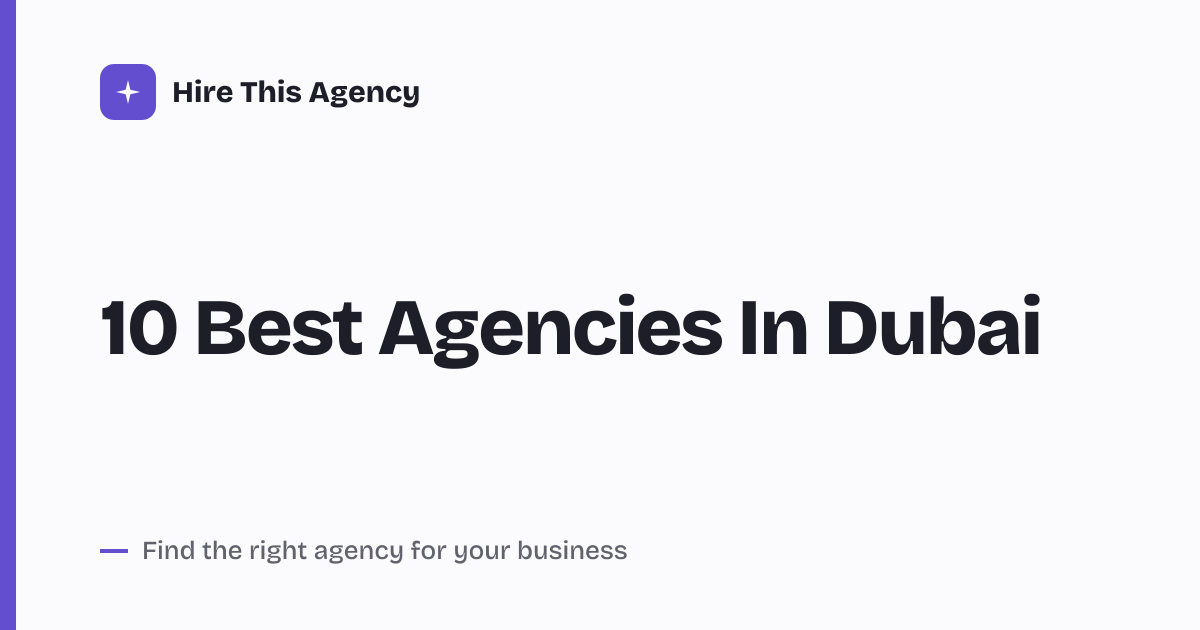 Cover for 10 Best Agencies In Dubai