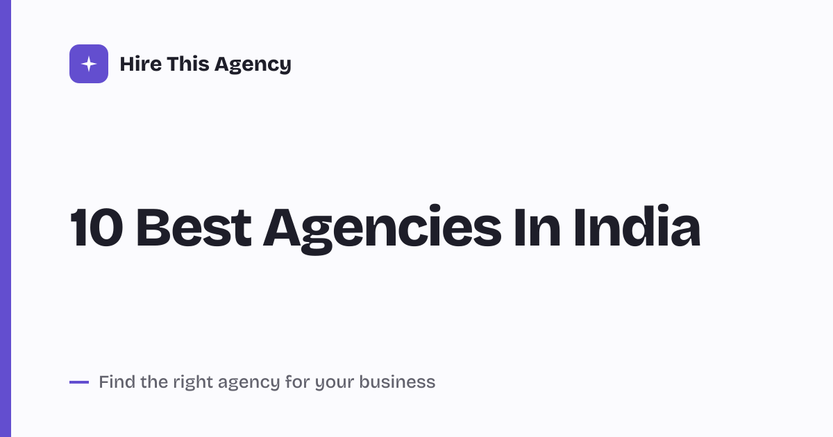 Cover for 10 Best Agencies In India