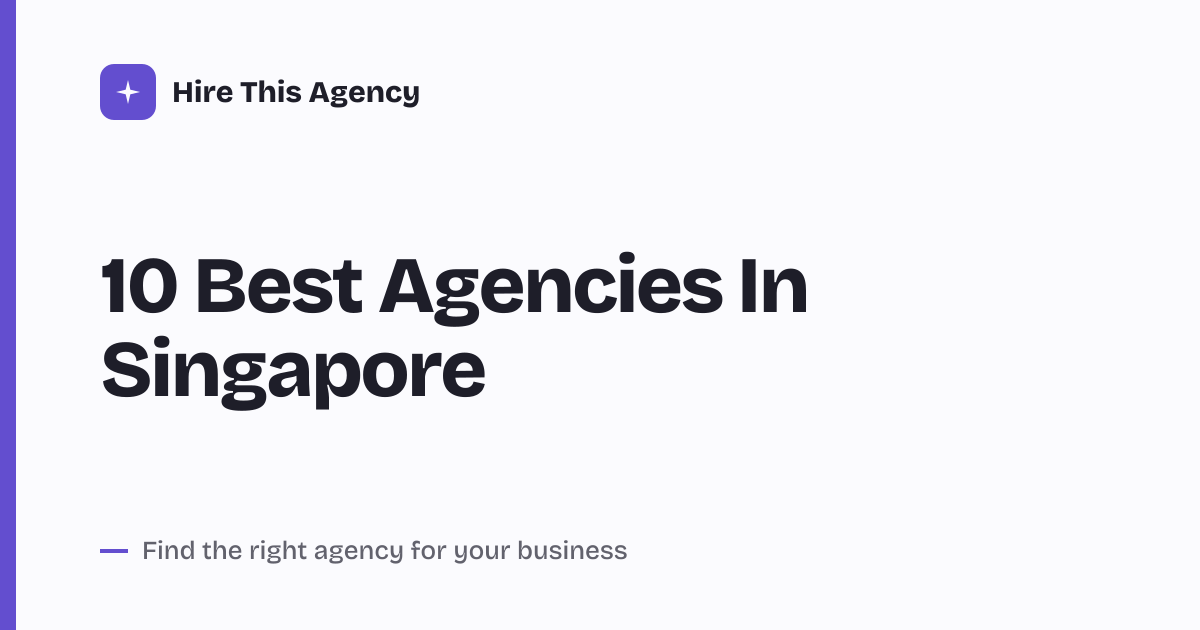 Cover for 10 Best Agencies In Singapore