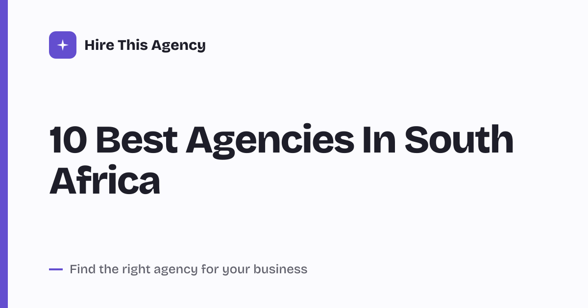 Cover for 10 Best Agencies In South Africa