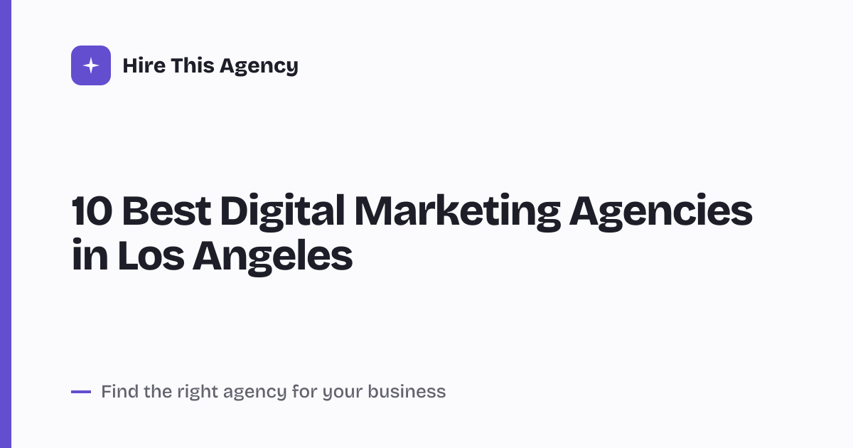 Cover for 10 Best Digital Marketing Agencies in Los Angeles