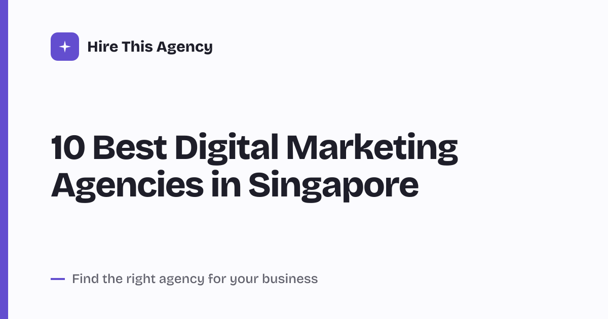 Cover for 10 Best Digital Marketing Agencies in Singapore