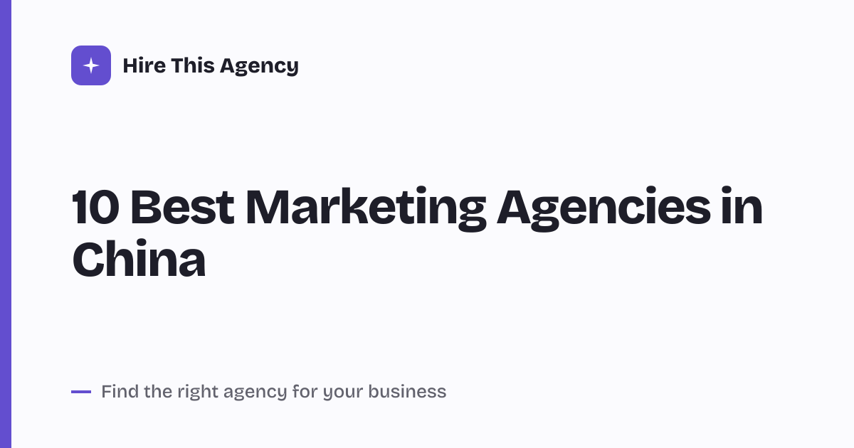Cover for 10 Best Marketing Agencies in China