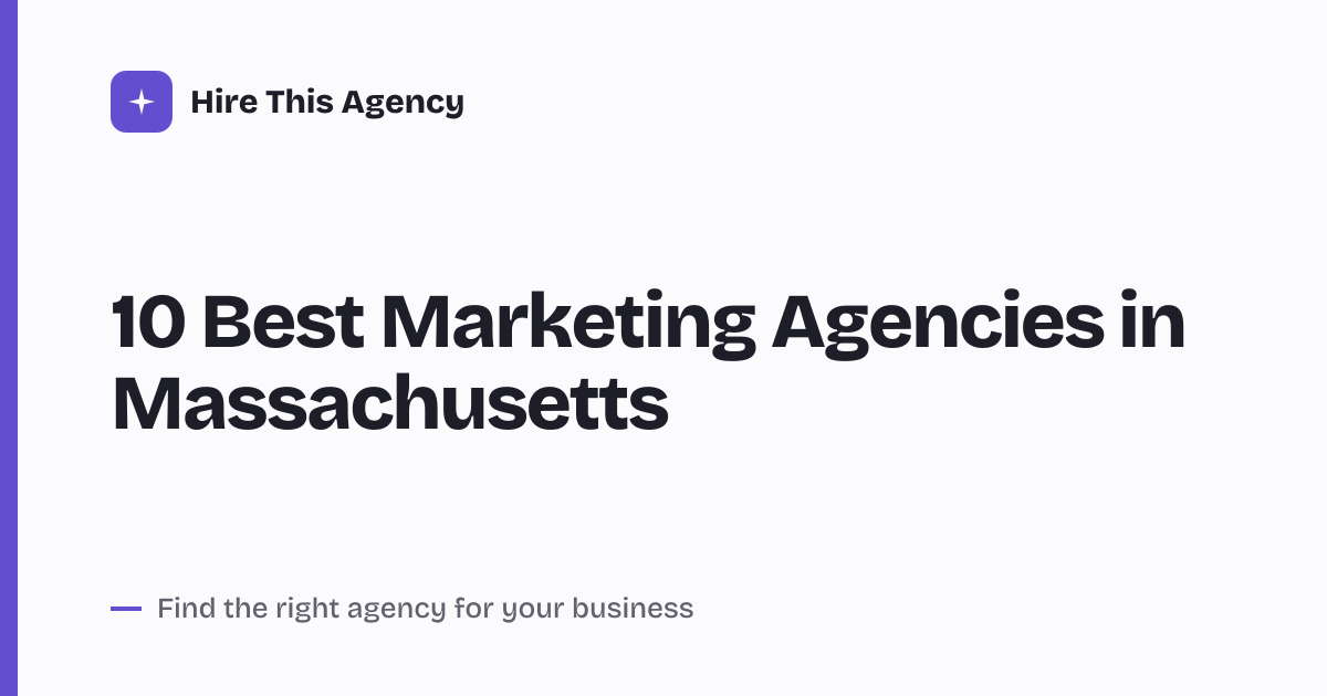 Cover for 10 Best Marketing Agencies in Massachusetts