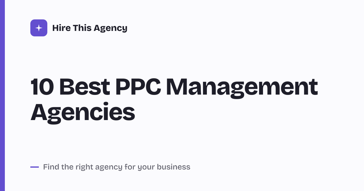 Cover for 10 Best PPC Management Agencies