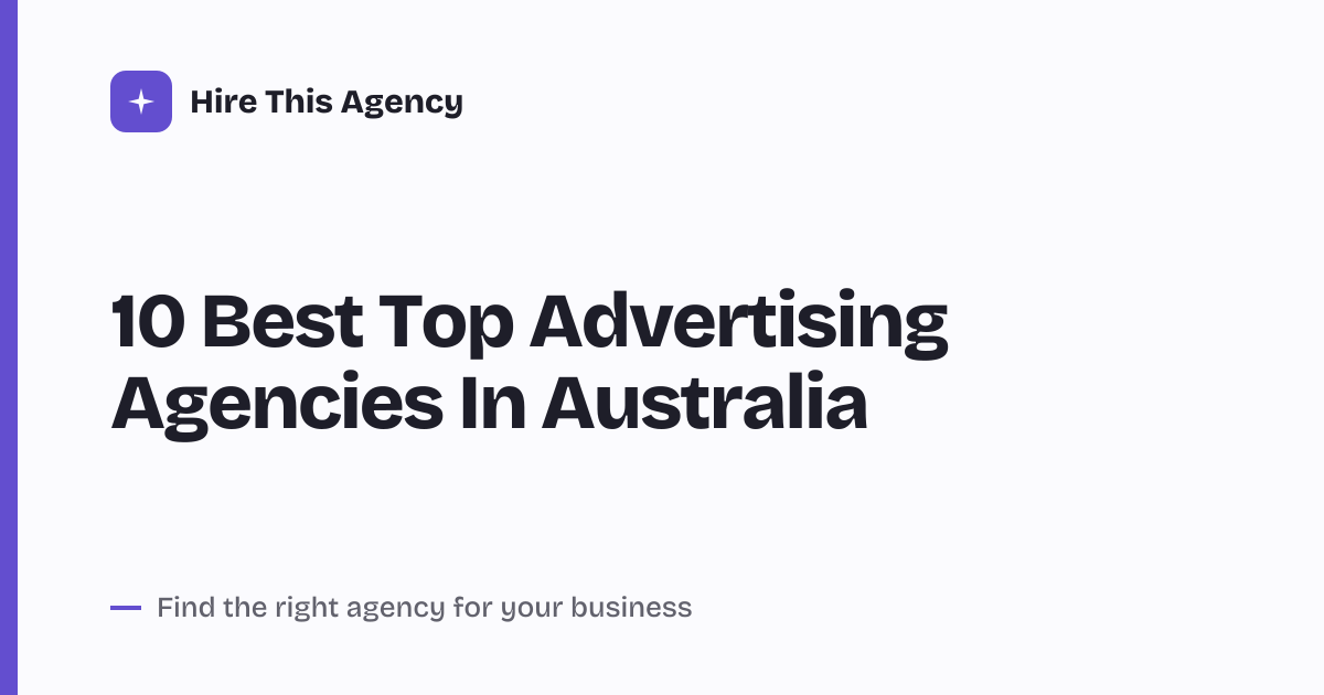 Cover for 10 Best Top Advertising Agencies In Australia