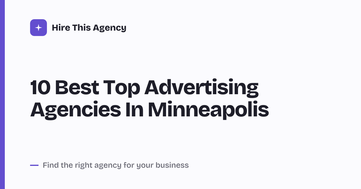 Cover for 10 Best Top Advertising Agencies In Minneapolis