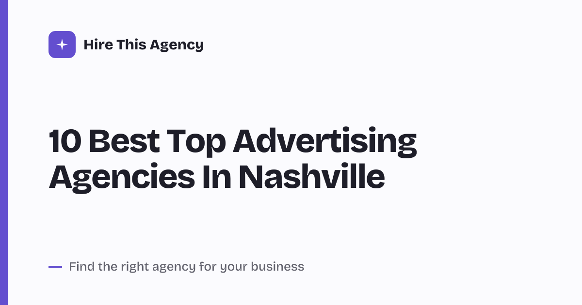 Cover for 10 Best Top Advertising Agencies In Nashville