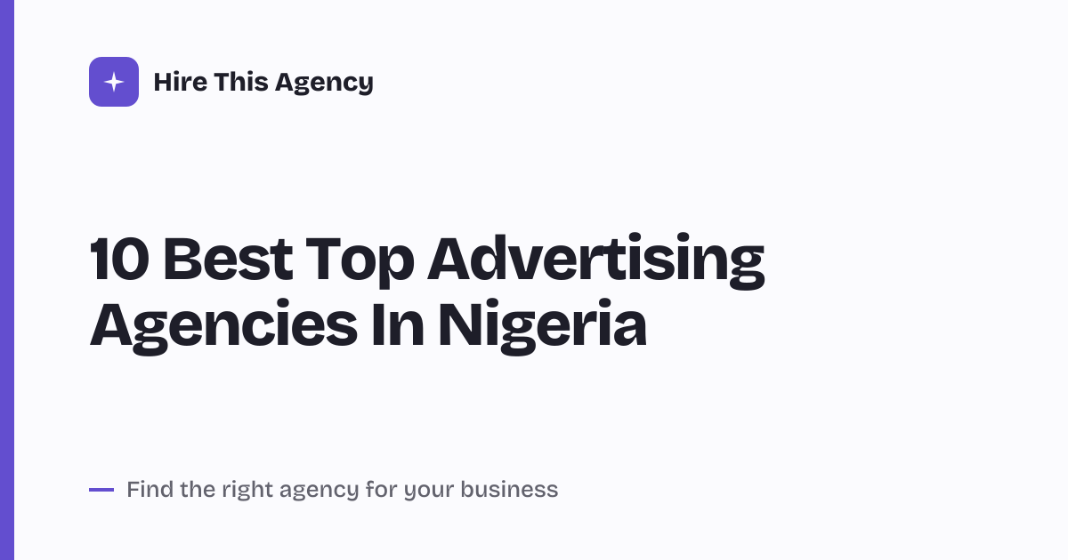 Cover for 10 Best Top Advertising Agencies In Nigeria