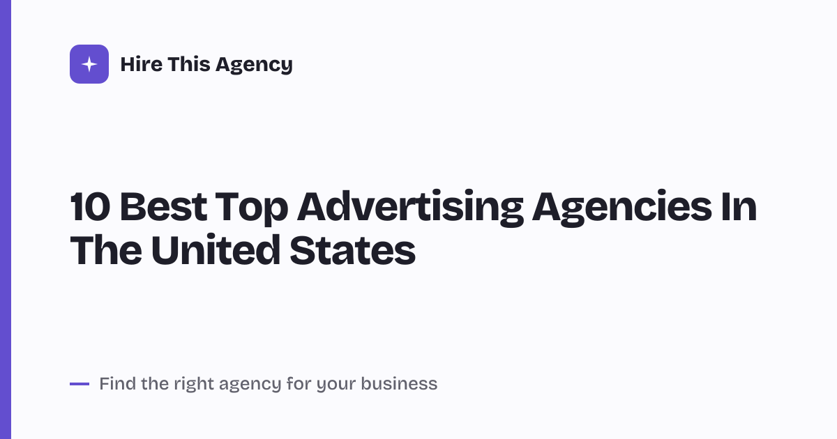 Cover for 10 Best Top Advertising Agencies In The United States