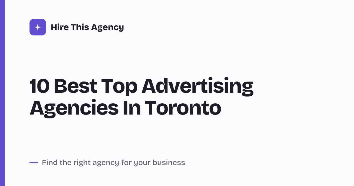 Cover for 10 Best Top Advertising Agencies In Toronto