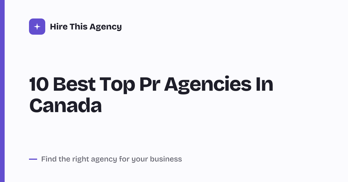 Cover for 10 Best Top Pr Agencies In Canada