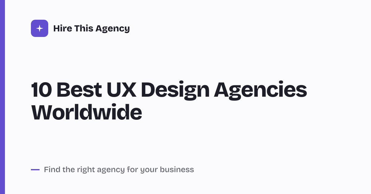 Cover for 10 Best UX Design Agencies Worldwide